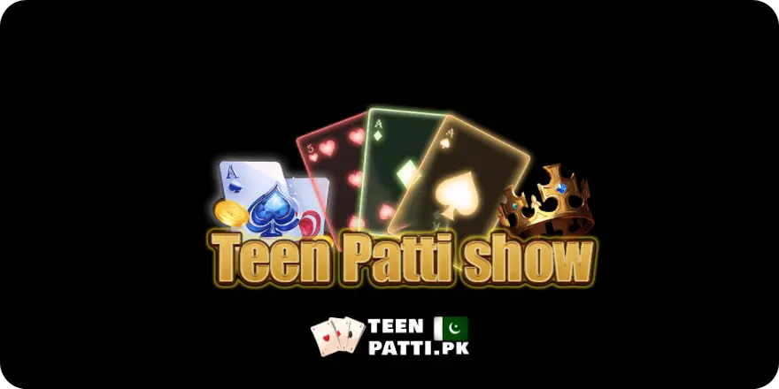 Teen Patti Show App in Pakistan